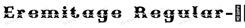 Eremitage Regular字体转换 Eremitage Regular字体转换